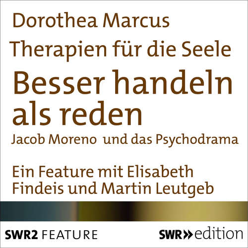Hoerbuch Therapien für die Seele - Besser handeln als reden - Dorothea Marcus - Martin Leutgeb