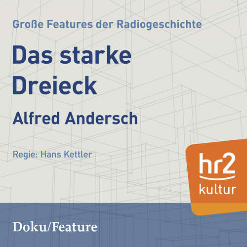 Hoerbuch Das starke Dreieck - Alfred Andersch - Ernst Altmann