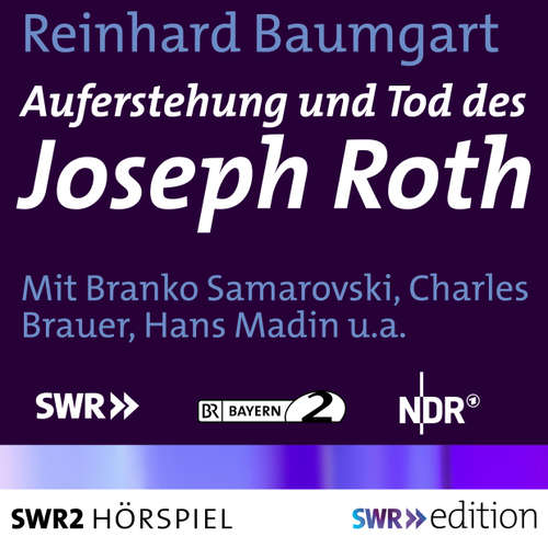 Hoerbuch Auferstehung und Tod des Joseph Roth - Reinhard Baumgart - Branko Samarovski