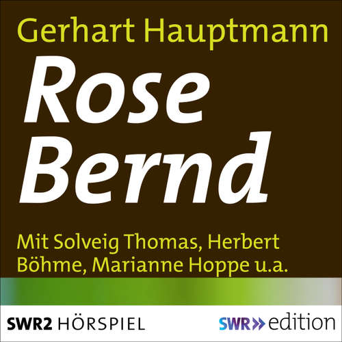 Hoerbuch Rose Bernd - Gerhart Hauptmann - Solveig Thomas