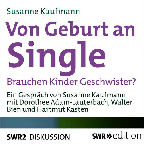 Hoerbuch Von Geburt an Single - Susanne Kaufmann - Susanne Kaufmann