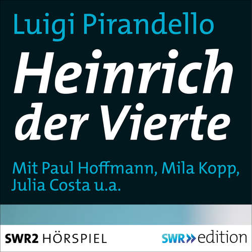 Hoerbuch Heinrich der Vierte - Luigi Pirandello - Paul Hoffmann