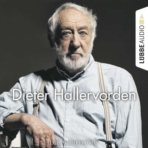 Hoerbuch Dieter Hallervorden - Die Audiostory - Christian Bärmann - Martin Maria Schwarz