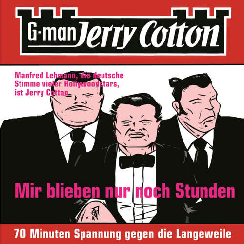 Hoerbuch Jerry Cotton, Folge 2: Mir blieben nur noch Stunden - Jerry Cotton - Manfred Lehmann