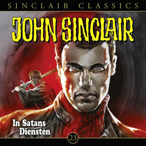 Hoerbuch John Sinclair, Classics, Folge 23: In Satans Diensten - Jason Dark - Dietmar Wunder