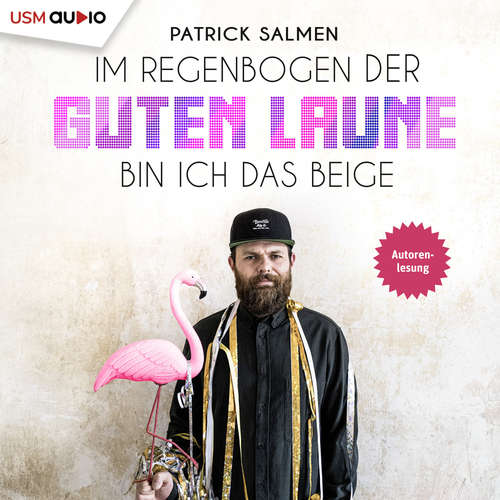 Hoerbuch Im Regenbogen der guten Laune bin ich das Beige - Patrick Salmen - Patrick Salmen