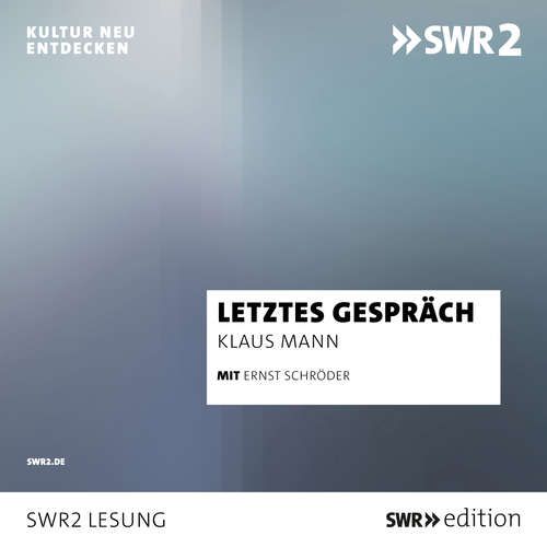 Hoerbuch Letztes Gespräch - Klaus Mann - Ernst Schröder