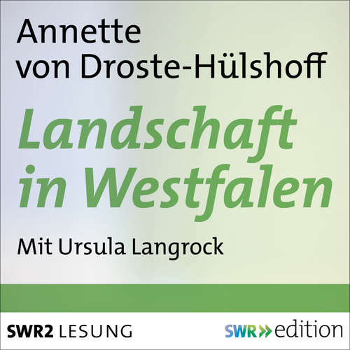 Hoerbuch Landschaft in Westfalen - Annette von Droste-Hülshoff - Ursula Langrock
