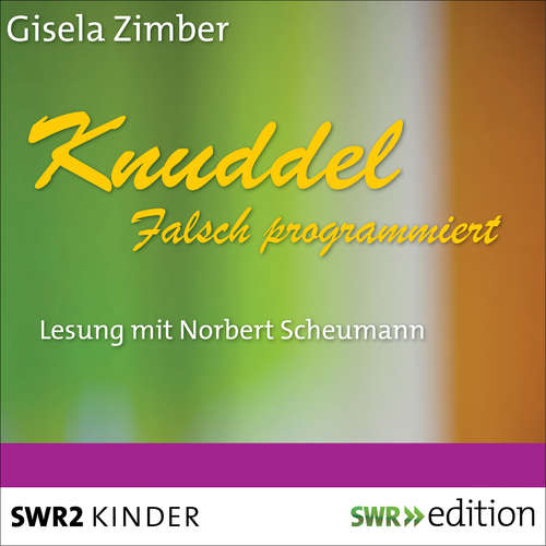Hoerbuch Knuddel - Falsch programmiert - Gisela Zimber - Norbert Scheumann