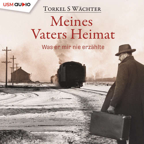 Hoerbuch Meines Vaters Heimat - Torkel S. Wächter - Alexander Bandilla