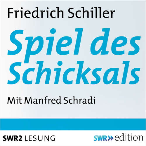 Hoerbuch Spiel des Schicksals - Friedrich Schiller - Manfred Schradi