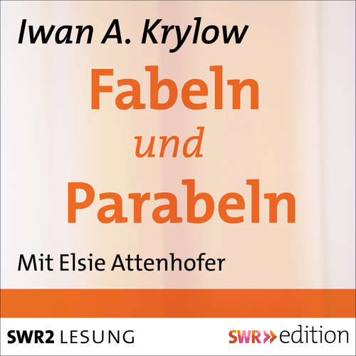 Hoerbuch Fabeln und Parabeln - Iwan A. Krylow - Elsie Attenhofer