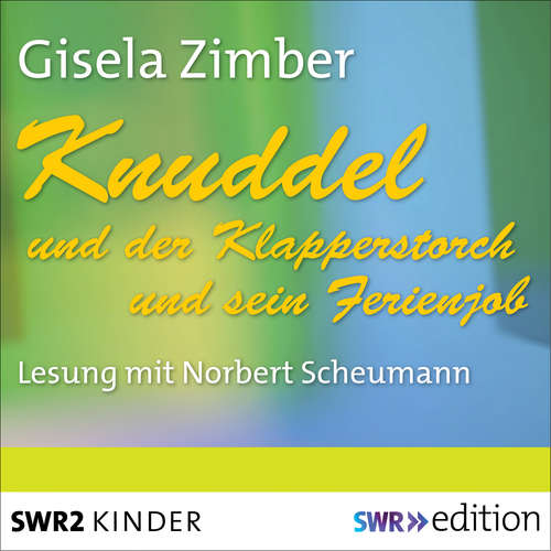 Hoerbuch Knuddel und der Klapperstorch/Knuddel und der Ferienjob - Gisela Zimber - Norbert Scheumann