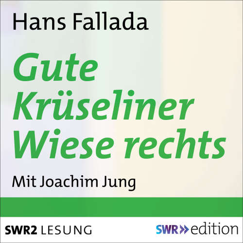 Hoerbuch Gute Krüseliner Wiese rechts - Hans Fallada - Joachim Jung