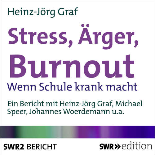 Hoerbuch Stress, Ärger, Burn-out - Heinz-Jörg Graf - Michael Speer