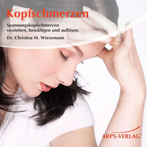 Hoerbuch Kopfschmerzen - Christina M. Wiesemann - Christina Wiesemann