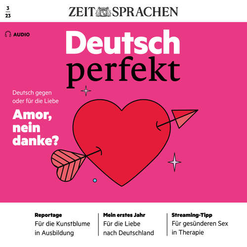 Hoerbuch Deutsch lernen Audio - Amor, nein danke? - Alia Begisheva - Katja Amberger
