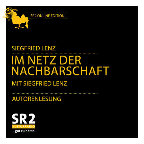 Hoerbuch Im Netz der Nachbarschaft - Siegfried Lenz - Siegfried Lenz