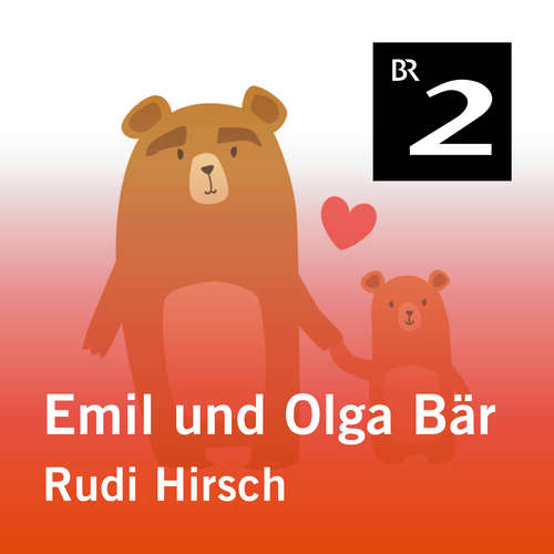 Hoerbuch Emil und Olga Bär: Rudi Hirsch - Christa Kemper - Monika Schwarz