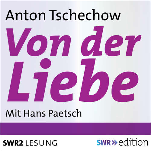 Hoerbuch Von der Liebe - Anton Tschechow - Hans Paetsch