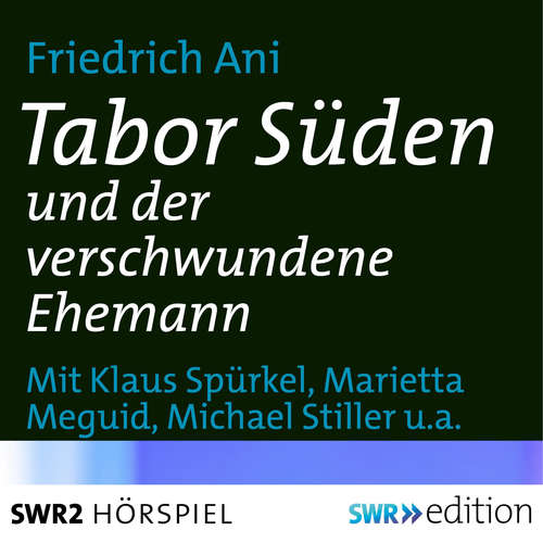 Hoerbuch Tabor Süden und der verschwundene Ehemann - Friedrich Ani - Susanna Fernandes-Genebra