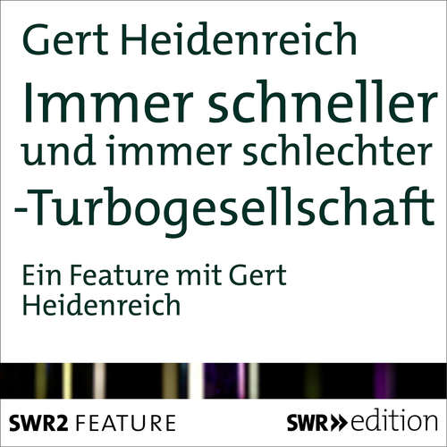 Hoerbuch Immer schneller und immer schlechter - Gert Heidenreich - Gert Heidenreich