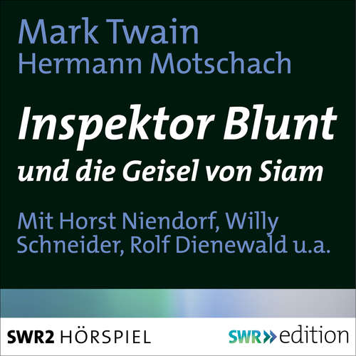 Hoerbuch Inspektor Blunt und die Geisel von Siam - Mark Twain - Horst Niendorf