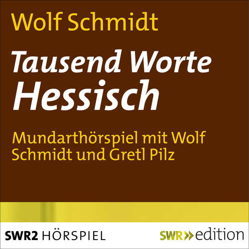 Hoerbuch Tausend Worte Hessisch - Wolf Schmidt - Wolf Schmidt