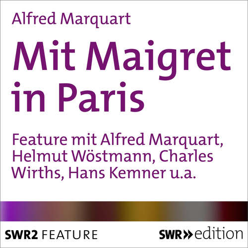 Hoerbuch Mit Maigret in Paris - Alfred Marquart - Water Hilsbecher