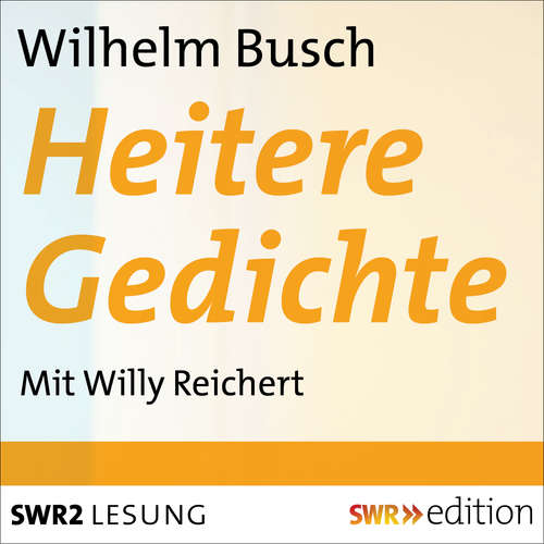 Hoerbuch Heitere Gedichte - Wilhelm Busch - Willy Reichert