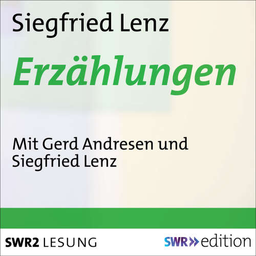 Hoerbuch Siegfried Lenz - Erzählungen - Siegfried Lenz - Siegfried Lenz