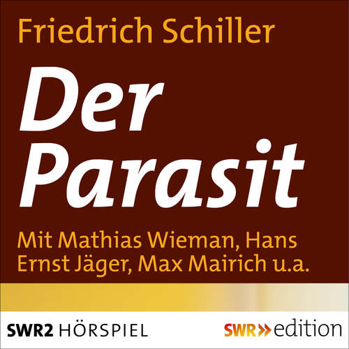 Hoerbuch Der Parasit oder Die Kunst sein Glück zu machen - Friedrich Schiller - Mathias Wiemann