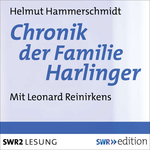 Hoerbuch Chronik der Familie Harlinger - Helmut Hammerschmidt - Leonhard Reinirkens