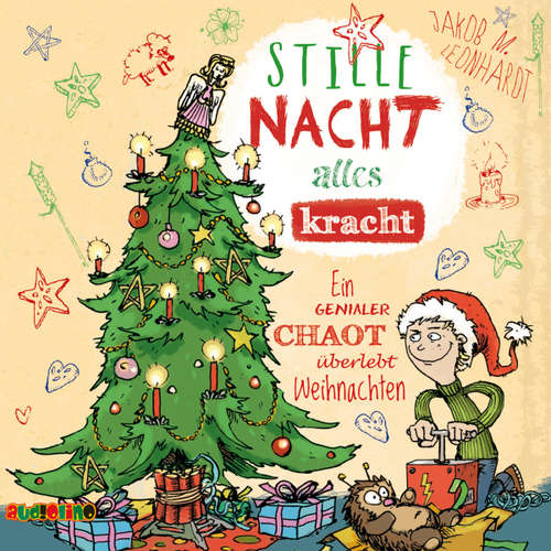 Hoerbuch Stille Nacht, alles Kracht - Ein genialer Chaot überlebt Weihnachten - Jakob M. Leonhardt - Julian Horeyseck