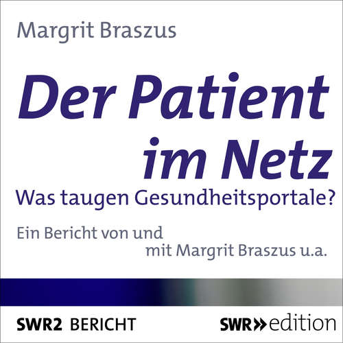 Hoerbuch Der Patient im Netz - Margrit Braszus - Margrit Braszus