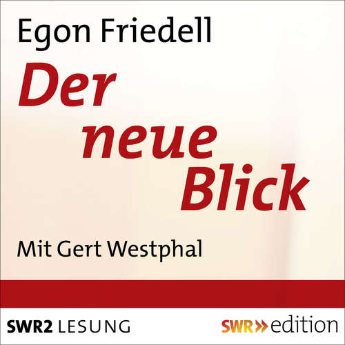 Hoerbuch Der neue Blick - Egon Friedell - Gert Westphal