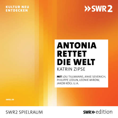 Hoerbuch Antonia rettet die Welt - Katrin Zipse - Lou Tillmanns