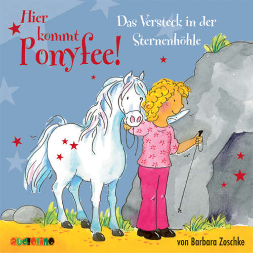 Hoerbuch Hier kommt Ponyfee (8): Das Versteck in der Sternenhöhle - Barbara Zoschke - Jeannine Platz
