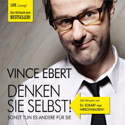 Hoerbuch Denken Sie selbst! - Vince Ebert - Vince Ebert