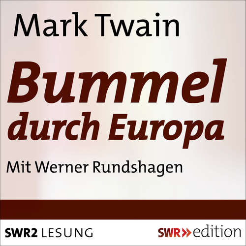 Hoerbuch Bummel durch Europa - Mark Twain - Werner Rundshagen