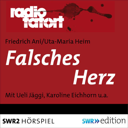 Hoerbuch Falsches Herz - Friedrich Ani - Ueli Jäggi