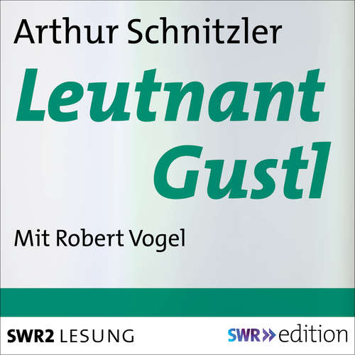 Hoerbuch Leutnant Gustl - Arthur Schnitzler - Robert Vogel