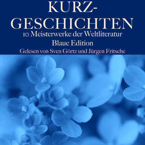 Hoerbuch Kurzgeschichten: Zehn Meisterwerke der Weltliteratur - Johann Peter Hebel - Jürgen Fritsche