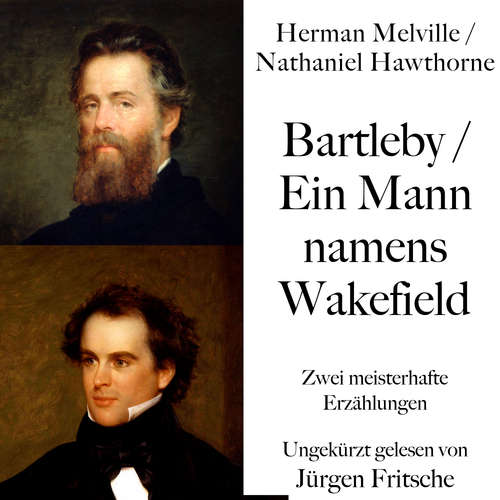 Hoerbuch Bartleby / Ein Mann namens Wakefield - Herman Melville - Jürgen Fritsche