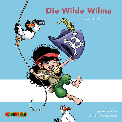 Hoerbuch Die Wilde Wilma - Jochen Till - Julian Horeyseck