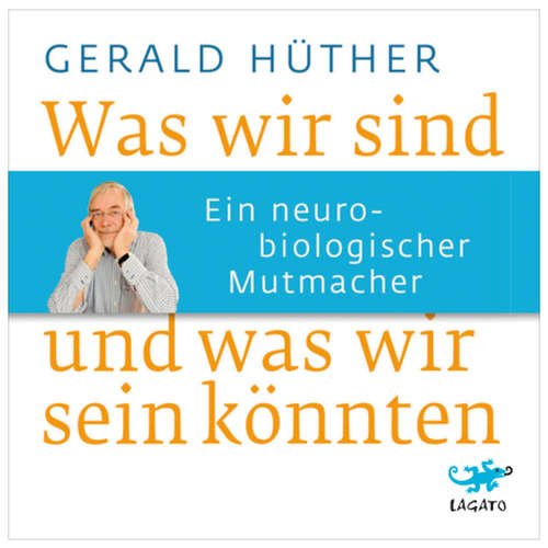 Hoerbuch Was wir sind und was wir sein könnten - Gerald Hüther - Nick Benjamin