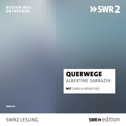 Hoerbuch Querwege - Albertine Sarrazin - Camilla Renschke