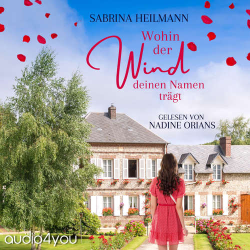 Hoerbuch Wohin der Wind deinen Namen trägt - Sabrina Heilmann - Nadine Orians