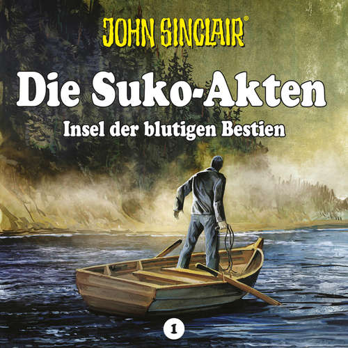 Hoerbuch John Sinclair - Die Suko-Akten - Staffel 1: Insel der blutigen Bestien - Ein John Sinclair-Spin-off - Ian Rolf Hill - Martin May