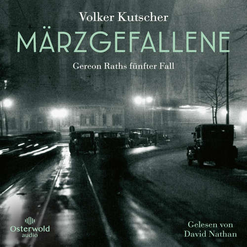 Hoerbuch Märzgefallene (Die Gereon-Rath-Romane 5) - Volker Kutscher - David Nathan
